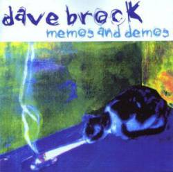 Dave Brock : Memos and Demos